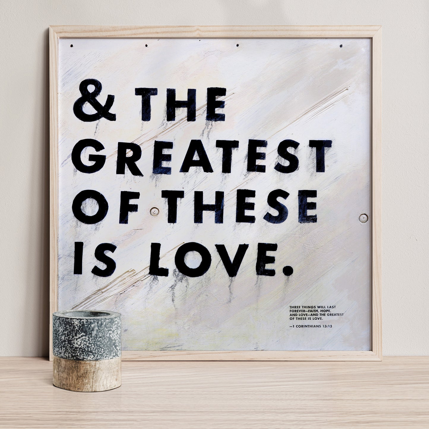 & The Greatest of These Art Prints